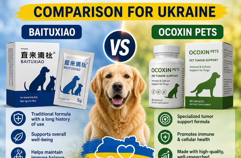 Baituxiao vs Ocoxin Pets: 7 Best Dog Tumor Support Tips for Ukraine