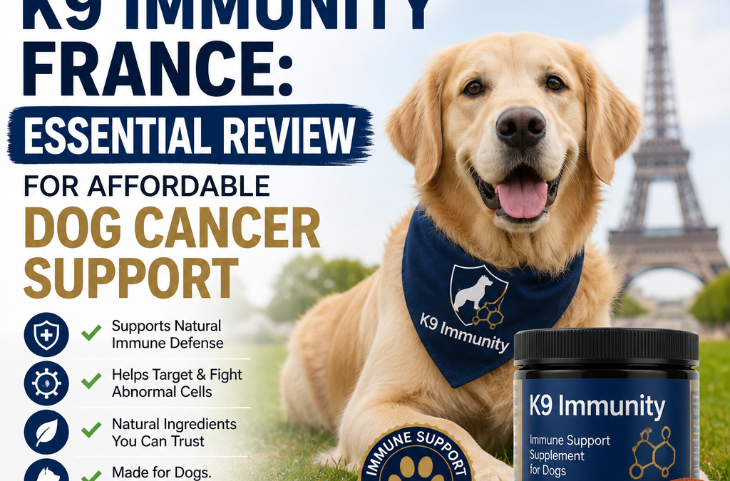 K9 Immunity France: 7 Essential Review for Affordable Dog Cancer Support
