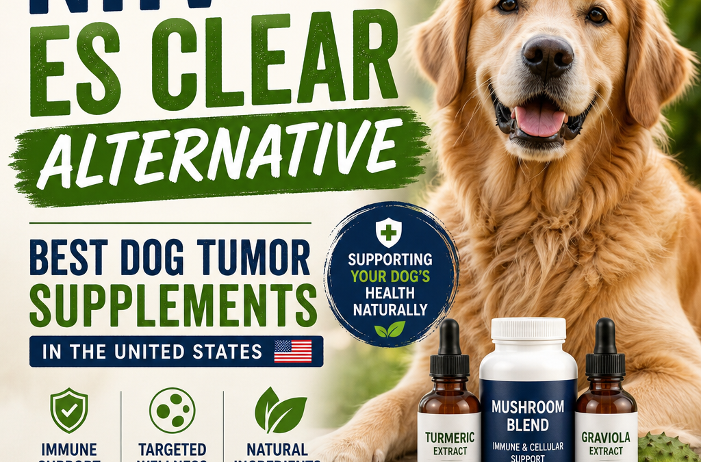 NHV ES Clear Alternative: 7 Best Dog Tumor Supplements in the United States