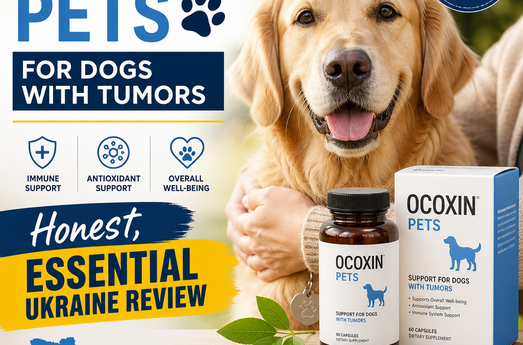 Ocoxin Pets para Cães Com Tumores: 7 Dicas Honestamente Essenciais de Revisão da Ucrânia