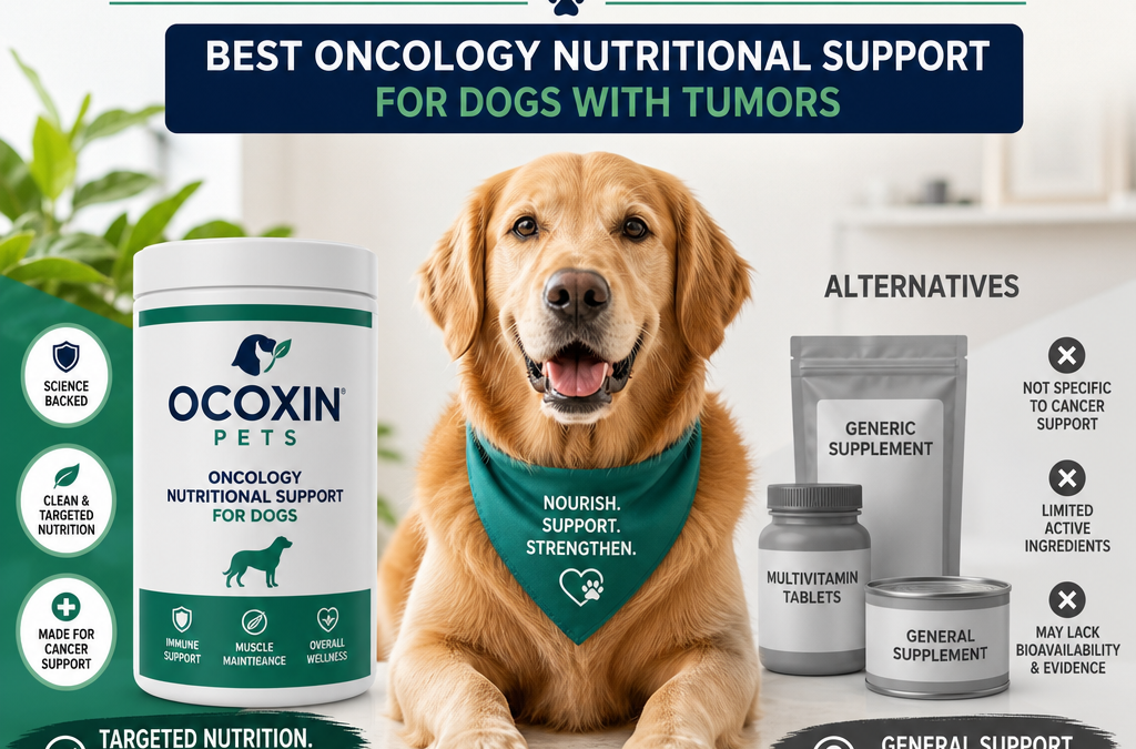 Ocoxin Pets vs Alternatives: 5 Best Oncology Nutritional Support Options for Dogs with Tumors
