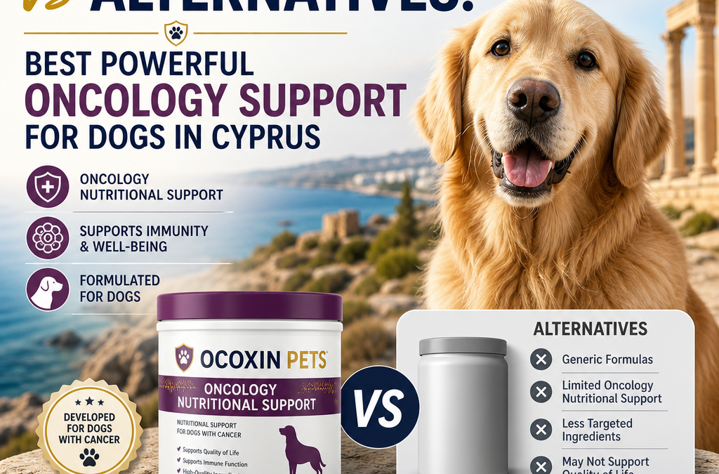 Ocoxin Pets vs alternatives: 5 Powerful Oncology Support Options for Dogs in Cyprus