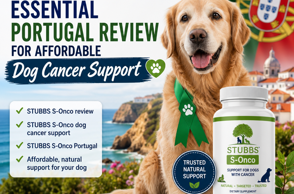 STUBBS S-Onco: 7 Essential, Positive Portugal Review Tips for Affordable Dog Cancer Support