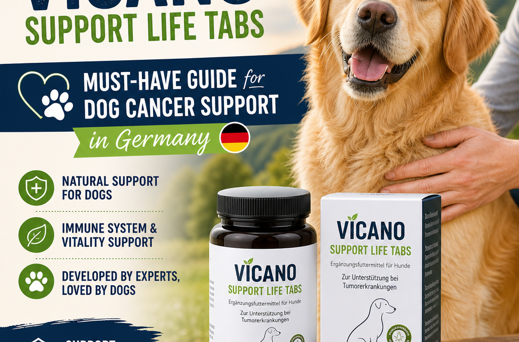 Vicano Support Life Tabs: 5 Escolhas Inteligentes, Úteis e Cautelosas para Suporte ao Câncer em Cães na Alemanha